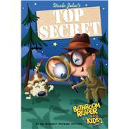 Uncle John's Top Secret Bathroom Reader For Kids Only! Collectible Edition