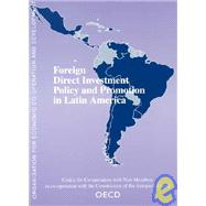 Foreign Direct Investment Policy and Promotion in Latin America: Oecd Proceedings