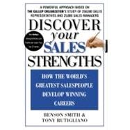 Discover Your Sales Strengths How the World's Greatest Salespeople Develop Winning Careers
