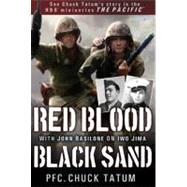 Red Blood, Black Sand : With John Basilone on Iwo Jima: Apocalypse of the Pacific