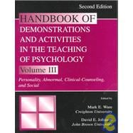 Handbook of Demonstrations and Activities in the Teaching of Psychology, Second Edition: Volume III: Personality, Abnormal, Clinical-Counseling, and Social