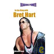 In the Ring With Bret Hart
