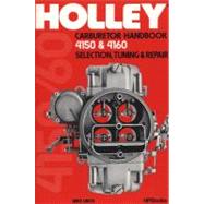 Holley Carburetor Handbook 4150 and 4160 : Selection, Tuning and Repair