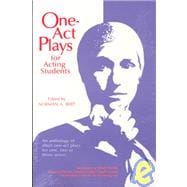 1 Act Plays for Acting Students: An Anthology of Short One-Act Plays for One, Two, or Three Actors