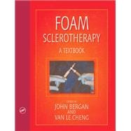 Foam Sclerotherapy: A Textbook