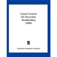 Cantor Lectures on Decorative Bookbinding