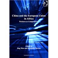 China and the European Union in Africa: Partners or Competitors?