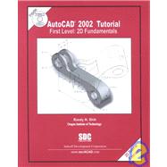 Autocad 2002 Tutorial - First Level: 2D Fundamentals,9781585030477