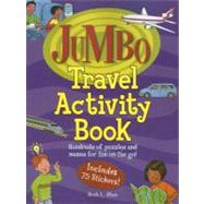 Jumbo Travel Activity Book : Hundreds of Puzzles and Mazes for Fun on the Go