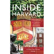 Inside Harvard A Student-Written Guide to the History and Lore of America's Oldest University