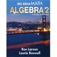 Big Ideas Math: A Bridge to Success Algebra 2 Premium Student Resource Package (1-year access)