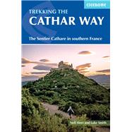 Trekking the Cathar Way The Sentier Cathare in Southern France