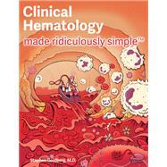 Clinical Hematology Made Ridiculously Simple