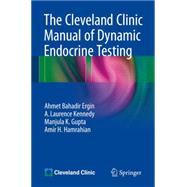 The Cleveland Clinic Manual of Dynamic Endocrine Testing