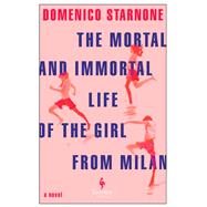 The Mortal and Immortal Life of the Girl from Milan