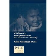 Fake, Fact, and Fantasy: Children's Interpretations of Television Reality