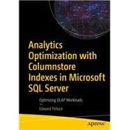 Analytics Optimization with Columnstore Indexes in Microsoft SQL Server