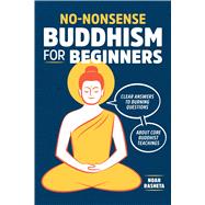 No-nonsense Buddhism for Beginners