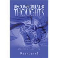 Discombobulated Thoughts