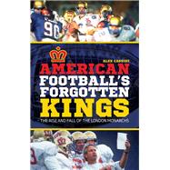 American Football's Forgotten Kings The Rise and Fall of the London Monarchs