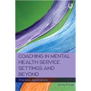 Ebook: Coaching in Mental Health Service Settings and Beyond: Practical Applications