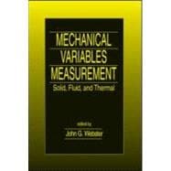 Mechanical Variables Measurement - Solid, Fluid, and Thermal