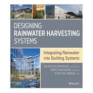 Designing Rainwater Harvesting Systems Integrating Rainwater into Building Systems
