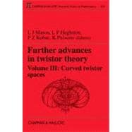 Further Advances in Twistor Theory, Volume III: Curved Twistor Spaces,9781584880479