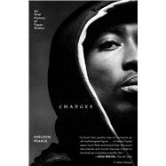 Changes An Oral History of Tupac Shakur book cover, ISBN 9781982170479