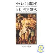 Sex & Danger in Buenos Aires