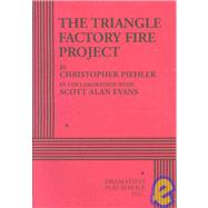 The Triangle Factory Fire Project - Acting Edition