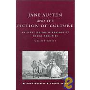 Jane Austen and the Fiction of Culture An Essay on the Narration of Social Realities
