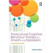 Transcultural Cognitive Behaviour Therapy for Anxiety and Depression: A Practical Guide,9781138890480