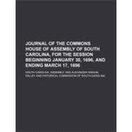 Journal of the Commons House of Assembly of South Carolina, for the Session Beginning January 30, 1696, and Ending March 17, 1696