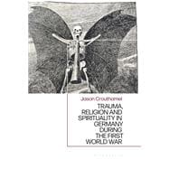 Trauma, Religion and Spirituality in Germany during the First World War