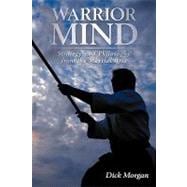 Warrior Mind : Strategy and Philosophy from the Martial Arts