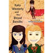 Kalo Westerly and the Blood Bandits
