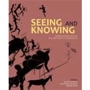 Seeing and Knowing: Understanding Rock Art with and without Ethnography