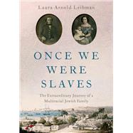 Once We Were Slaves