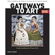 Gateways to Art Understanding the Visual Arts
