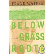 Below Grass Roots