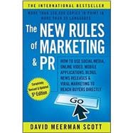 The New Rules of Marketing & Pr: How to Use Social Media, Online Video, Mobile Applications, Blogs, News Releases, and Viral Marketing to Reach Buyers Directly
