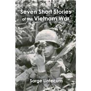 Seven Short Stories of the Vietnam War