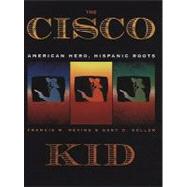 The Cisco Kid: American Hero, Hispanic Roots