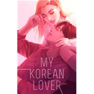 My Korean Lover - Tome 3 book cover, ISBN 9782017140481