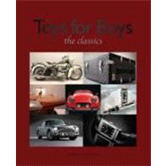 Toys for Boys: The Classics