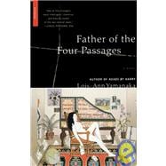 Father of the Four Passages A Novel