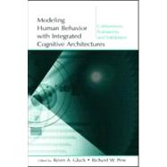 Modeling Human Behavior With Integrated Cognitive Architectures: Comparison, Evaluation, and Validation,9780805850482