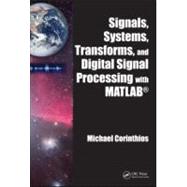 Signals, Systems, Transforms, and Digital Signal Processing with MATLAB