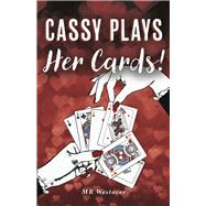 Cassy Plays Her Cards